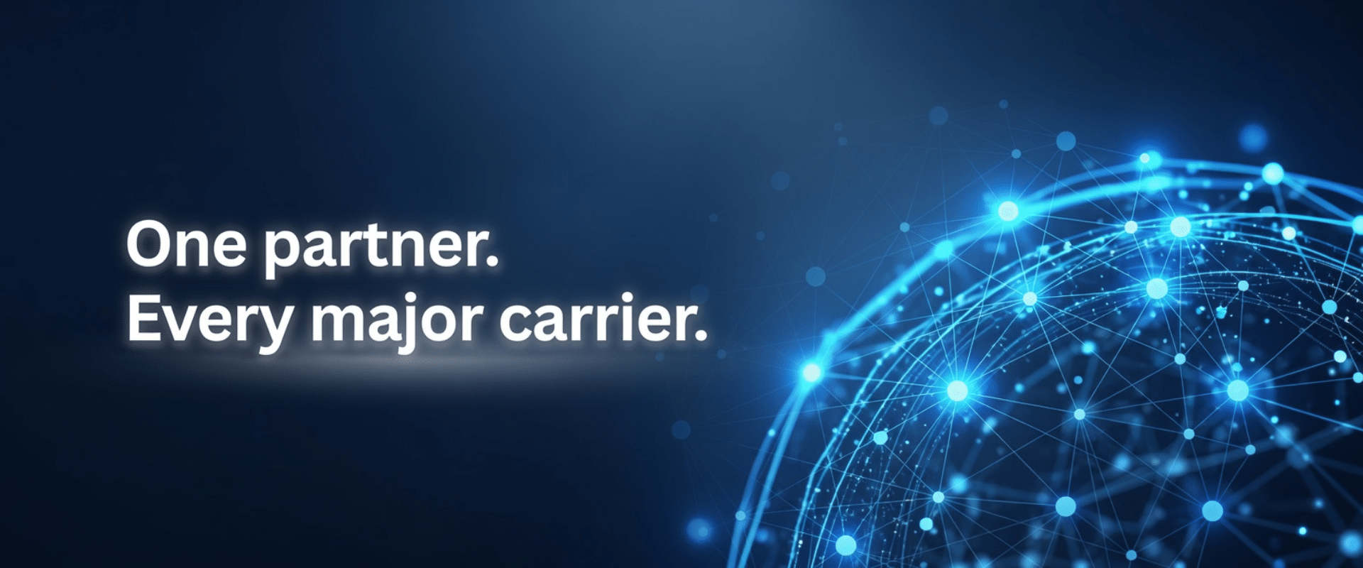 One partner. Every major carrier.